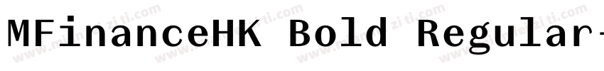 MFinanceHK Bold Regular字体转换